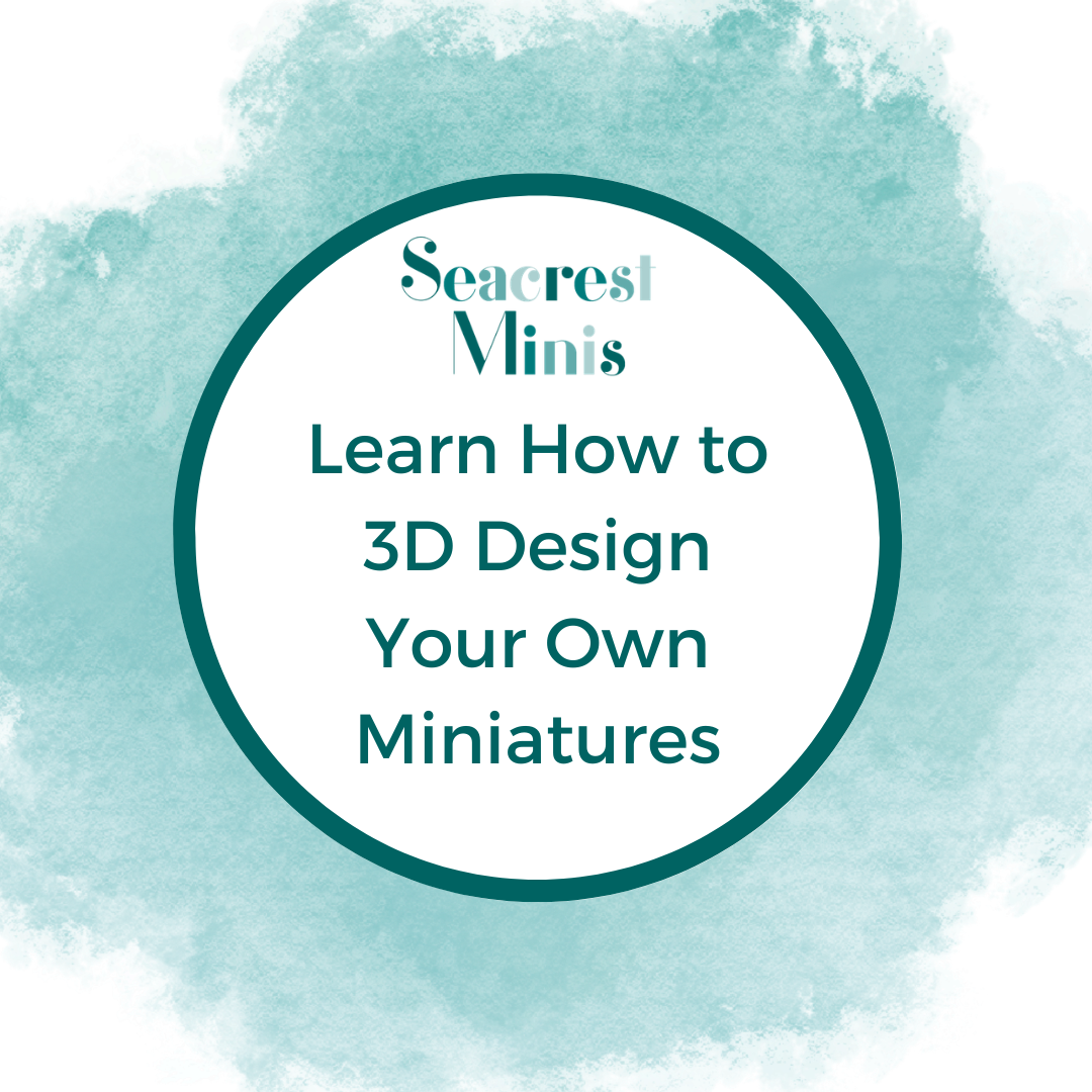 Learn How to 3D Design Miniatures