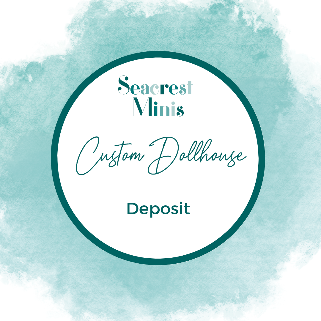 Custom Dollhouse Deposit